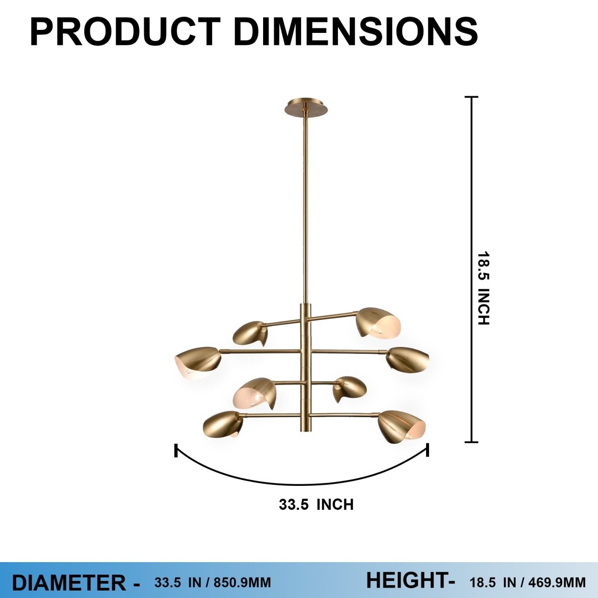 8-Light Chandelier Ceiling Light, Curved Disk Shades, Brass Finish Hardware,  120V, Bulb Type B10, Socket type E12, Max wattage Per Socket 60W - 33.5”D x 18.5“H